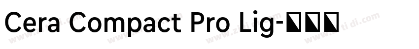 Cera Compact Pro Lig字体转换